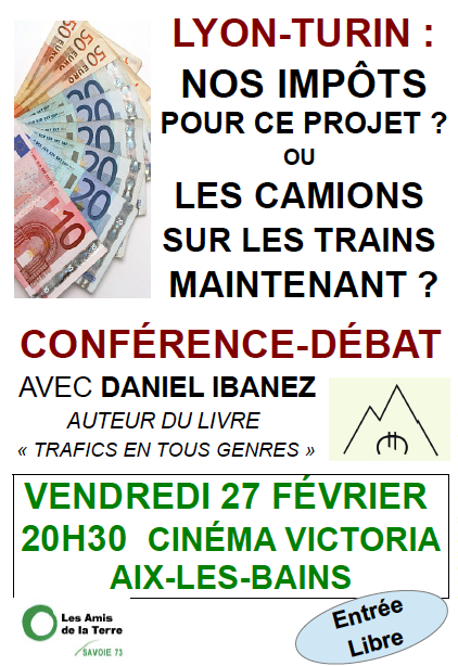Conférence-Débat "Lyon-Turin : Nos Impôts pour ce projet ou les camions sur les trains maintenant ?"