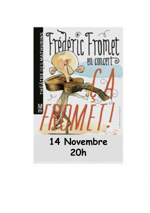 Frédéric Fromet en concert, "ça Fromet !"