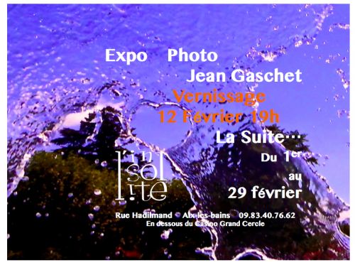 VERNISSAGE Expo Photo " La Suite "  Jean GASCHET