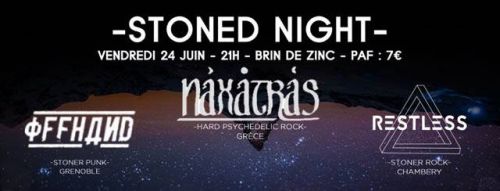 STONED NIGHT : Naxatras // Restless // Offhand