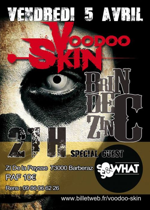 Voodoo Skin (1ère date) + So&So What