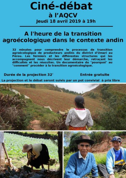 Le collectif Ciné-Débat de l’AQCV et l'association I FEED GOOD sont ravis de vous convier à la première du documentaire,   "A l'heure de la transition agroécologique  dans le contexte andin"