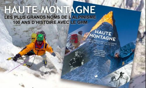 100 ans de Grand Alpinisme, le Groupe de Haute Montagne