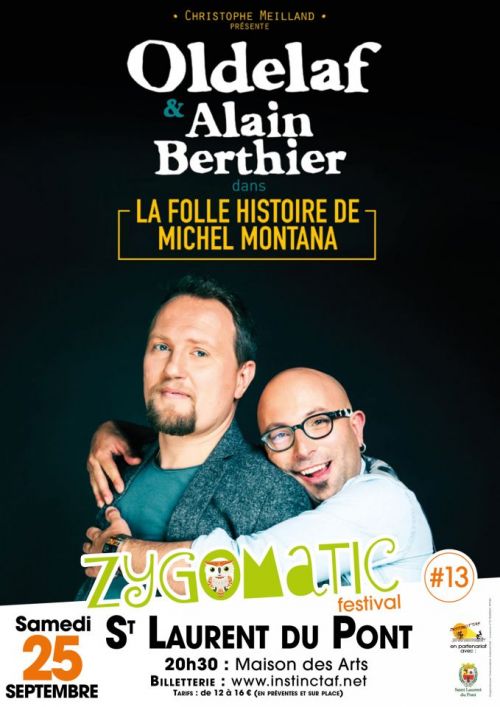 Oldelaf & Alain BERTHIER "La folle histoire de Michel Montana" - Zygomatic Festival