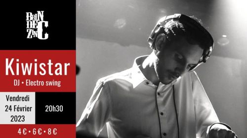 Kiwistar (DJ • Electro swing) • Vendredi 24 Février 2023 Ven. 24 févr. 20:30 - 00:00