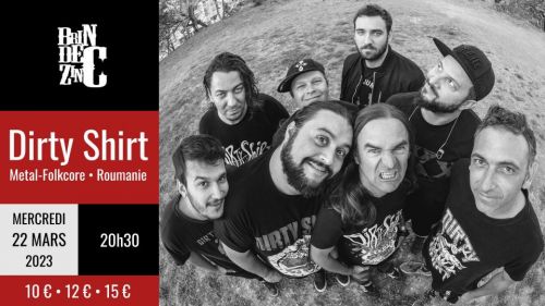 Dirty Shirt (Metal-Folkcore • Roumanie) • Mercredi 22 Mars 2023 Mer. 22 mars 20:30 - 00:00