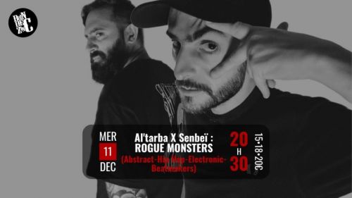 Al'tarba x Senbeï : ROGUE MONSTERS (Abstract Hip Hop Electronic Beatmakers)